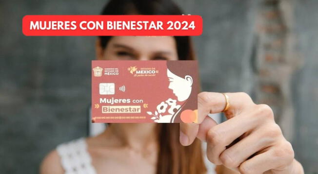 Mujeres con Bienestar 2024: revisa si accedes al pago del programa