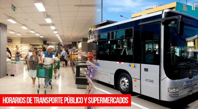 HORARIOS especiales en supermercados y transporte público.