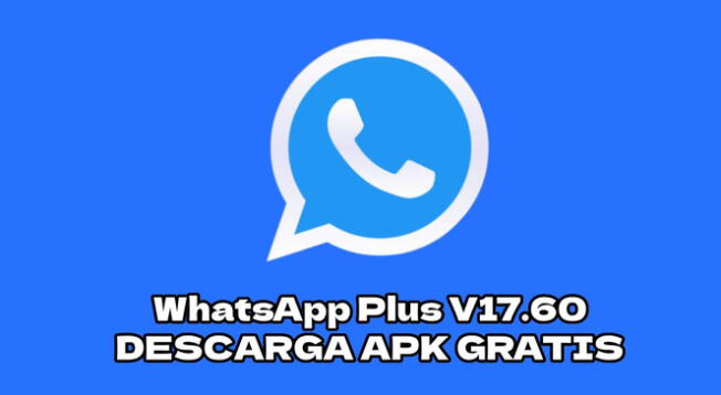 Descarga WhatsApp Plus V17.60 GRATIS para smartphone Android