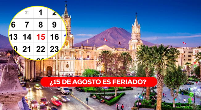 La población peruana quiere saber si el próximo 15 de agosto es feriado o día no laborable.