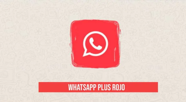 Conoce las funciones que puedes obtener instalando WhatsApp Plus Rojo.