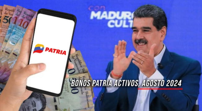 Cobra los bonos activos de agosto 2024 vía el Sistema Patria 2024.