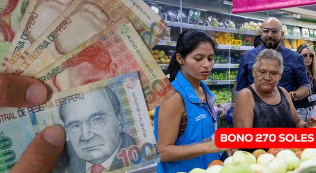 Bono 270 soles: conoce si podrás acceder al pago este mes