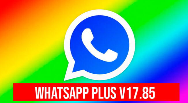 Descargar WhatsApp Plus v17.85 APK de agosto 2024.