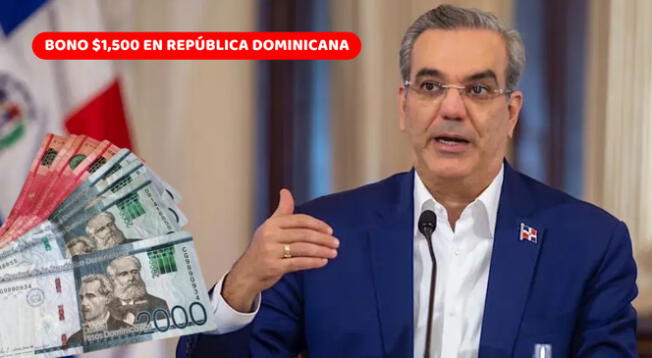 El Bono $1,500 es uno de los beneficios más populares de República Dominicana.