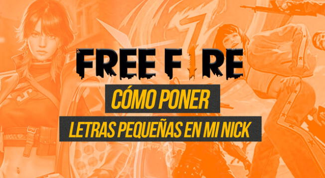 Consejos para poner letras chiquitas en mi nombre de Free Fire.