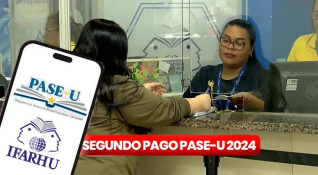 Segundo pago PASE-U 2024: revisa el pago que corresponde en agosto