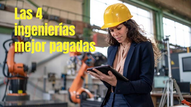 Conoce el top 4 de las ingenierías mejor remuneradas en Perú.