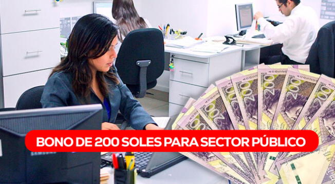 El sector público será beneficiario del apoyo económico de 200 soles, que se pagará por única vez.