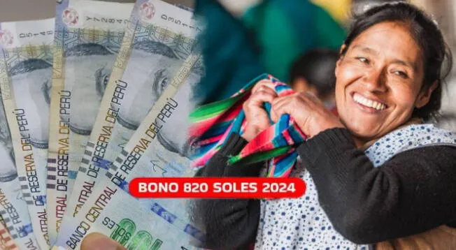 Bono 820 soles: revisa si accedes al beneficio y cómo cobrarlo