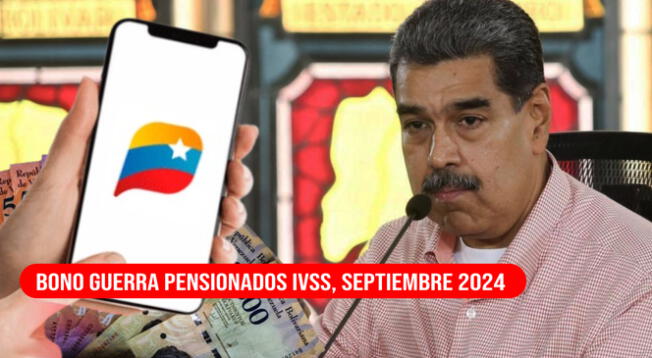 El Bono de Guerra pensionados IVSS, septiembre 2024, se paga por el Sistema Patria.