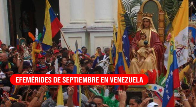 Revisa las efemérides de septiembre 2024 en Venezuela.