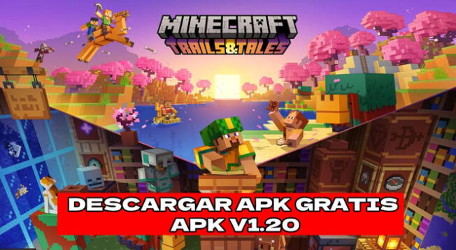 Descarga el Minecraft 1.20 APK GRATIS para tu teléfono Android.