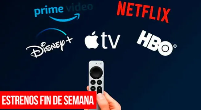 Estrenos Netflix, HBO y Amazon Prime para el fin de semana.