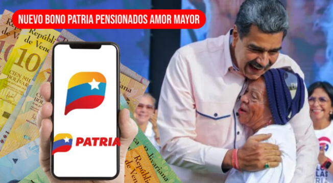 Un Nuevo Bono Patria para pensionados Amor Mayor llegaría al Sistema Patria.