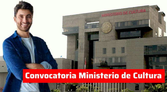 Mira los requisitos para trabajar en el Ministerio de Cultura como Jefe de la Unidad de Administración.