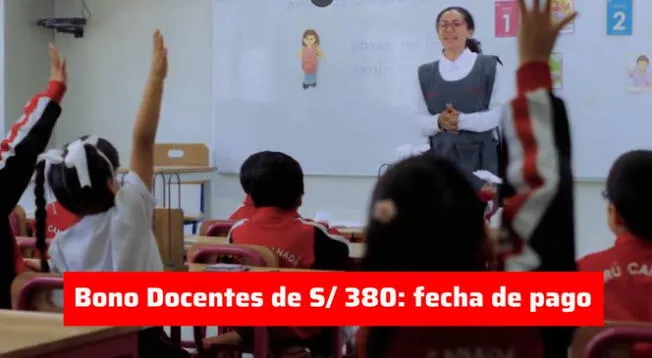 Conoce las últimas noticias sobre el pago del Bono 380 para los docentes.