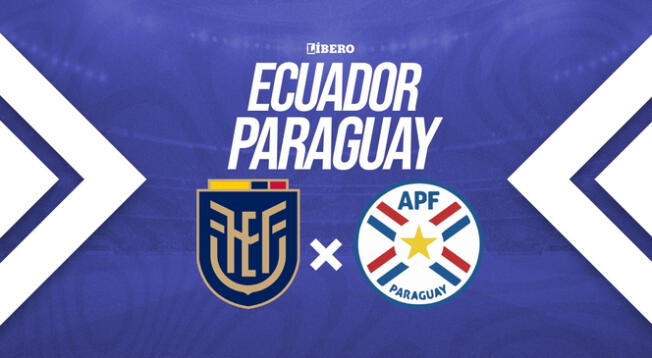 Ecuador y Paraguay se enfrentan por las Eliminatorias al Mundial 2026