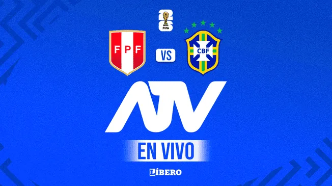 TRASMISIÓN Perú vs Brasil EN VIVO vía ATV EN DIRECTO por las eliminatorias 2026.