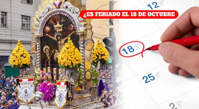 El 18 de octubre no es feriado por el Día del Señor de los Milagros en Perú.