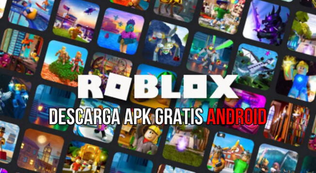 Descarga GRATIS Roblox APK para smartphones Android y obtén Robux infinitos.