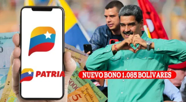 Al Sistema Patria llegará el Bono 1.085 bolívares con la finalidad de apoyar a los ciudadanos.