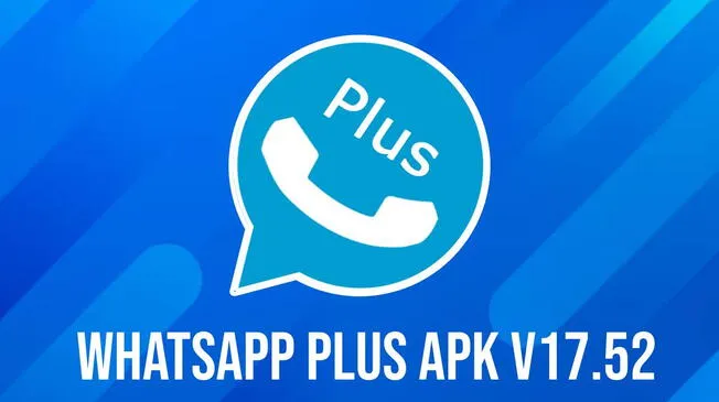 Descarga GRATIS el APK del WhatsApp Plus V17.52, compatible para smartphones Android, noviembre 2024