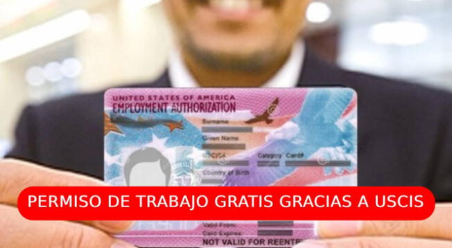 Conoce cómo obtener el permiso de trabajo gratis en EEUU.