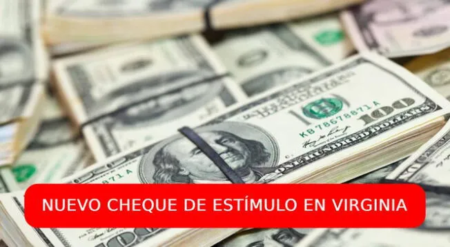 Conoce quiénes recibirán este cheque de estímulo en Virginia.