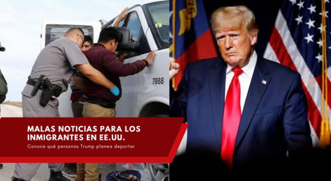 Donald Trump tiene en la mira a cierto grupo de inmigrantes y planea deportarlos.