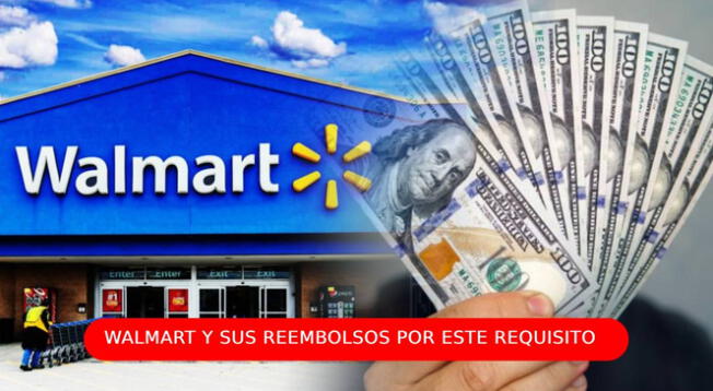 Conoce cómo aplicar al reembolso en Walmart.