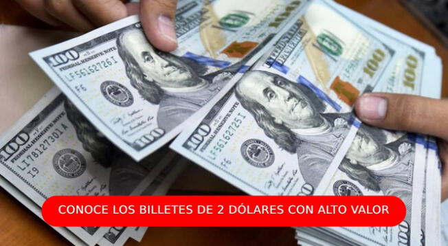 Conoce los billetes de 2 dólares que tienen un alto valor para los coleccionistas.