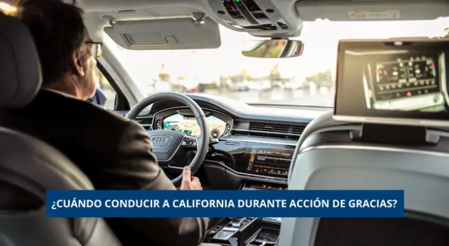 Ten en cuenta las rutas y horarios de conducción para evitar congestiones durante el Día de Acción de Gracias si deseas visitar California.