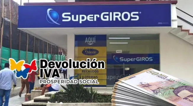 La devolución del IVA de Prosperidad Social se realiza mediante SuperGiros.