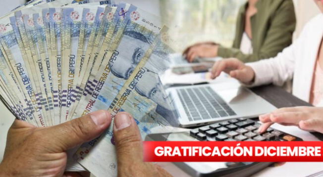 Gratificación de diciembre 2024: revisa si accedes al pago este mes