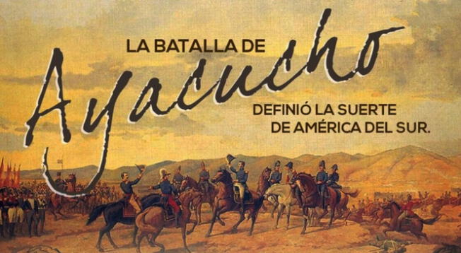 La Batalle de Ayacucho se celebra todos los 9 de diciembre y es un hecho histórico.