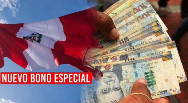 Nuevo Bono Especial de Perú: conoce cómo cobrar en diciembre