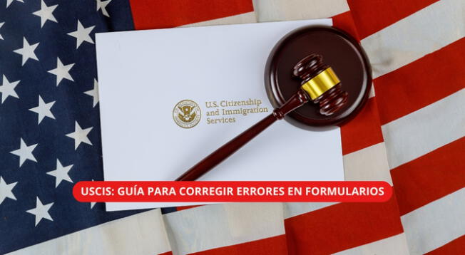 USCIS advierte que es indispensable que los solicitantes presten atención a la información que proporcionan en sus formularios.