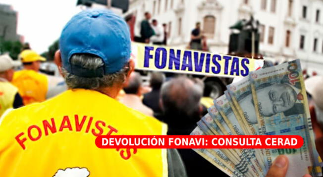 Para acceder a la devolución de Fonavi 2025 necesitas consultar CERAD.