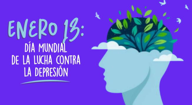 Día Mundial de Lucha contra la Depresión se conmemora cada 13 de enero.