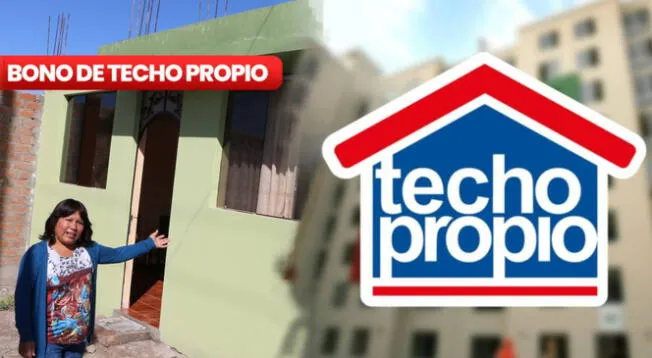 Techo Propio: revisa si accedes al pago de este beneficio por casa propia