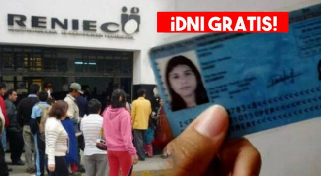 Reniec: consulta cómo hacer para obtener DNI gratis