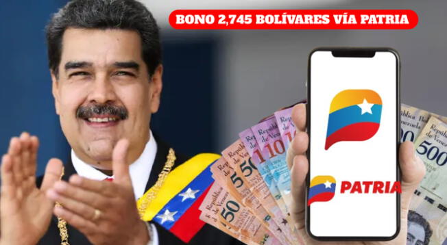 El Bono 2,745 bolívares comenzará a pagar en el Sistema Patria. El Bono 2,745 bolívares comenzará a pagar en el Sistema Patria.