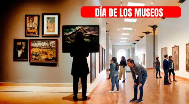 Día de los museos: conoce más acerca de lo que se dará este fin de semana Día de los museos: conoce más acerca de lo que se dará este fin de semana