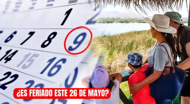 ¿Será feriado este 26 de mayo? Consulta el acceso de los trabajadores ¿Será feriado este 26 de mayo? Consulta el acceso de los trabajadores