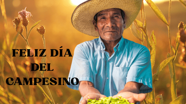 Comparte las mejores imágenes en el Día del Campesino 2025 Comparte las mejores imágenes en el Día del Campesino 2025