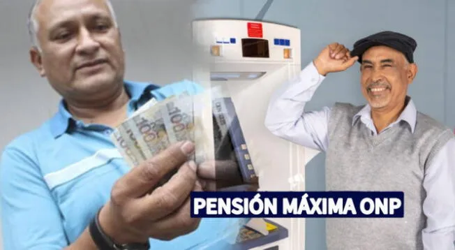 Pensión Máxima de ONP: consulta sobre el acceso a este monto