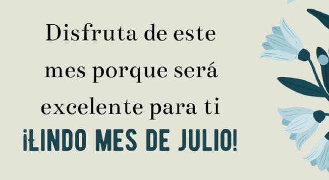 ¡Bienvenido, julio! Celebra el inicio de mes con estas imágenes
