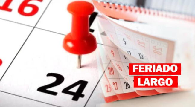 Feriado largo 24 y 25 de julio para el Perú Feriado largo 24 y 25 de julio para el Perú