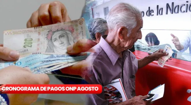 ONP: pagos de las pensiones en este mes de agosto ONP: pagos de las pensiones en este mes de agosto